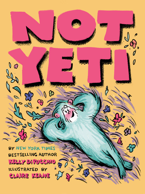 Title details for Not Yeti by Kelly DiPucchio - Wait list